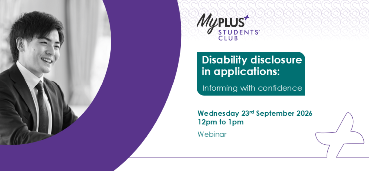 Disability disclosure in applications: Informing with confidence. Webinar 12pm to 1pm Wednesday 23rd September