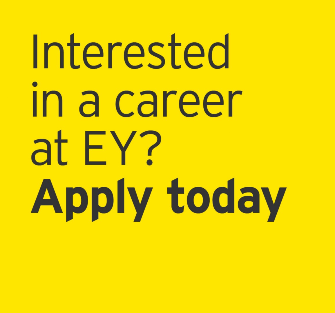 Interested in a career at EY? Apply today.